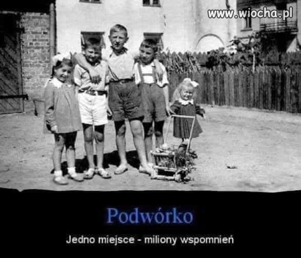 Dziś podwórek brak 