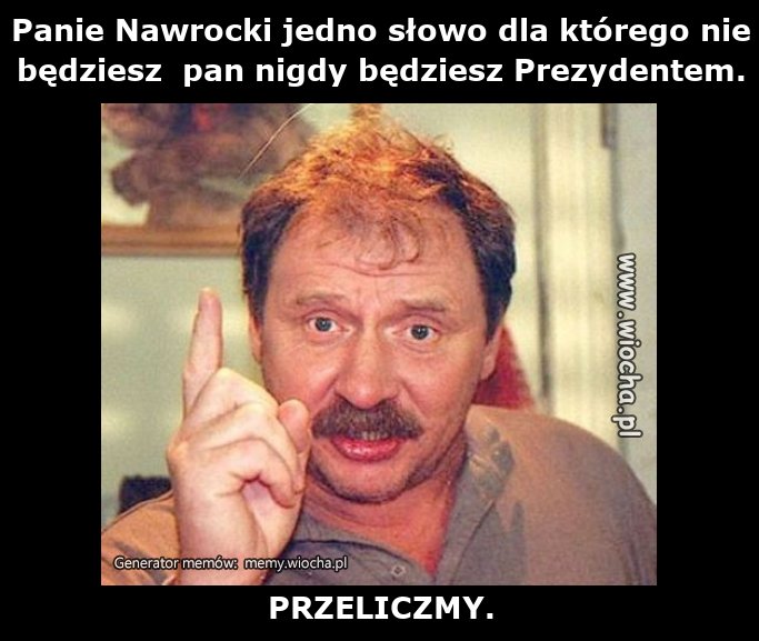 Panie Nawrocki jedno słowo dla którego nie