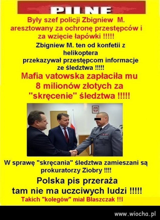 Każda mafia zawsze ma swoje wejścia w policji ...