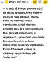 To Kaczyńskim powinny się zająć służby, albo psychiatrzy!