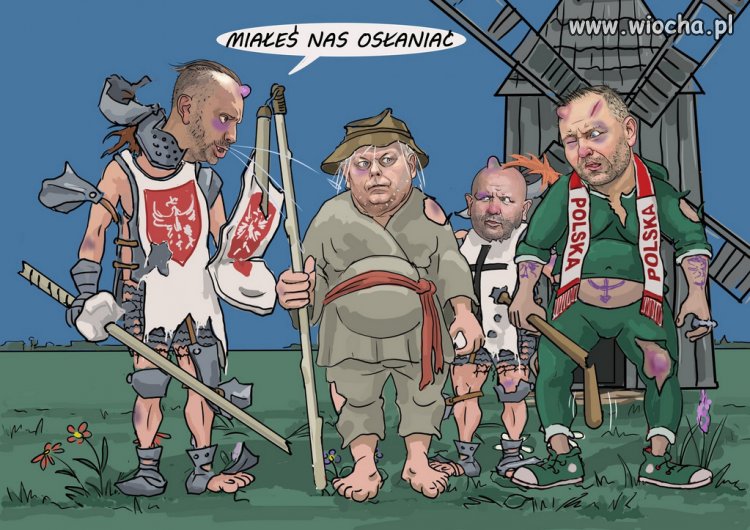 "Nasze" Don Kichoty "Elyty" Kaczyńskiego...