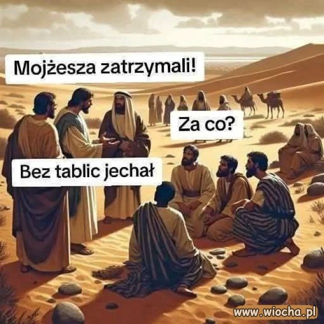 Ożeż ty Mojżesz, bez tablic nie można !