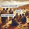 Ożeż ty Mojżesz, bez tablic nie można !
