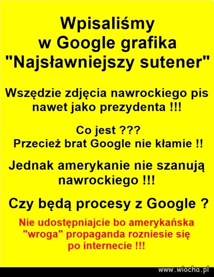 Wujek Google zawsze prawdę Ci powie !