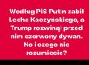 Hej PiSdzielce. Nadal paradujecie w tych czerwonych czapeczkach?