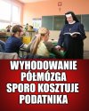 Edukacja, to to nie jest.