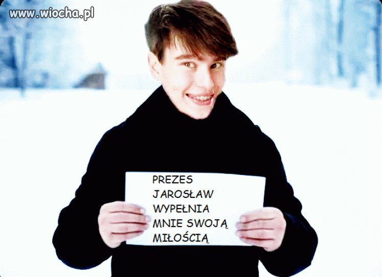 Od tego jesteś chłopczyku