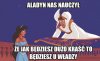 A to o to chodziło w tej bajce 