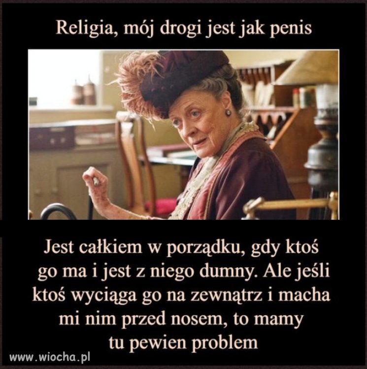 Widząc, jak niektórzy są napaleni, jestem skłonny się z nią zgodzić