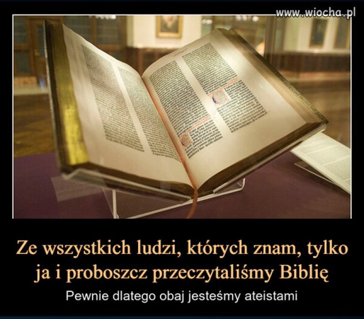 Nawet bez czytania biblii... 