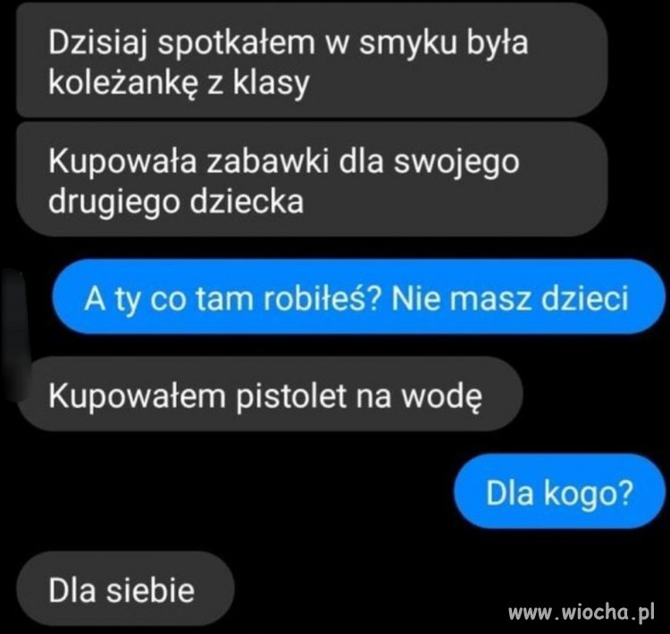 Każdy chłop zawsze ma z sobą dziecko 