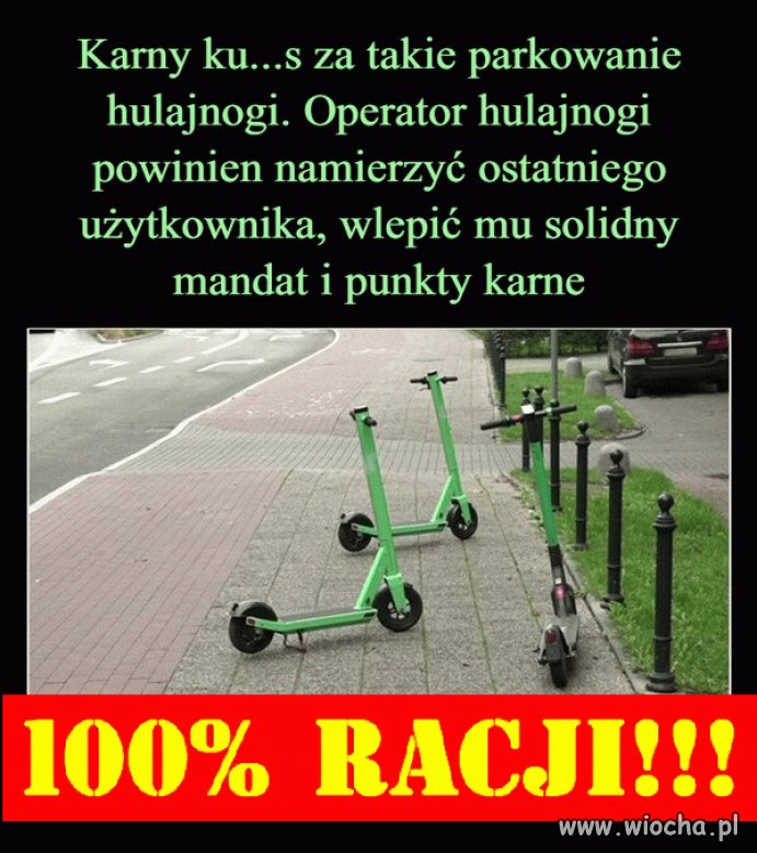 Z tymi hulajnogami to się w tyłkach poprzewracało