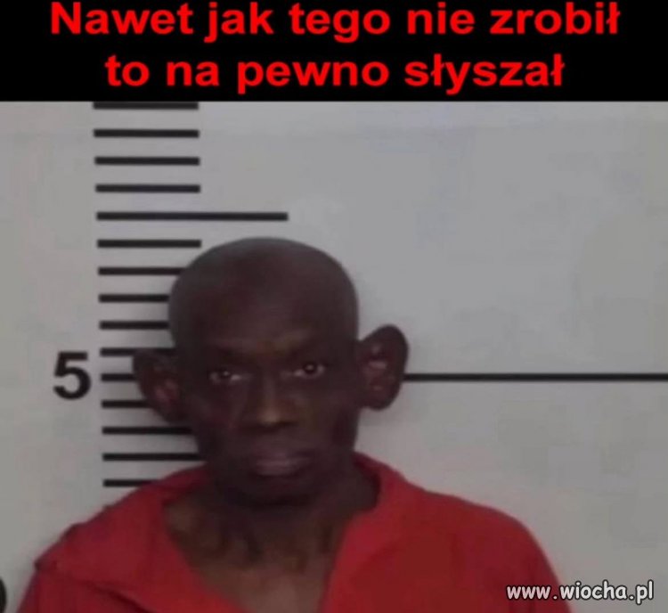 Na pewno słyszał 