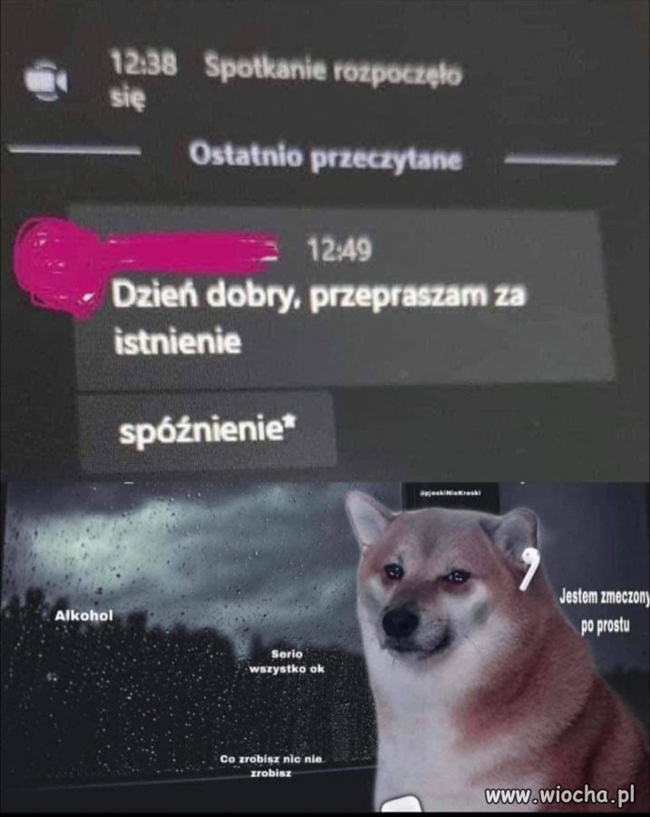 Też przepraszam za istnienie 
