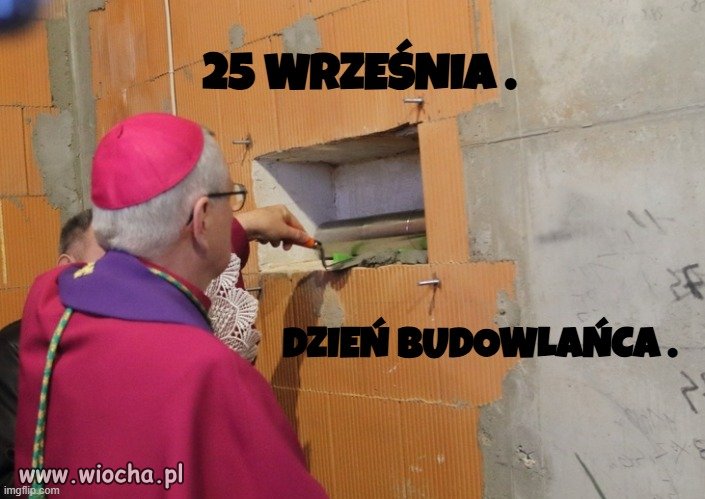 Wznosicie mury, lecz pamiętajcie :