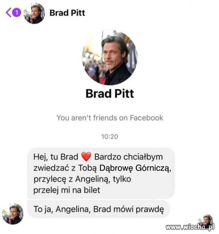 Brad Pitt marzy tylko o? Dąbrowie Górniczej
