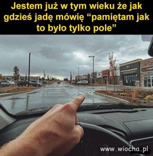 Ja tak mówię o okolicy w której mieszkam