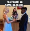 A później szukam faceta ...