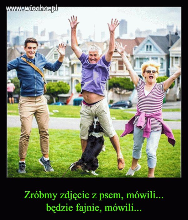 On nie będzie miło tego wspominał