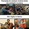 Nie zapomnij, po co pracujesz
