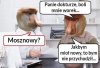 Na głupie pytanie, głupia odpowiedź