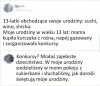 Każdy pamięta jak świętowali jego urodziny 