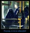 Panie nie wysiadają?