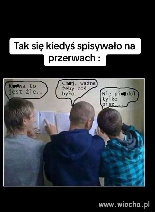 Tylko weź tam pozmieniaj, żeby facetka się nie skapnęła