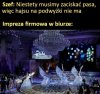 W biurze to raczej nie 