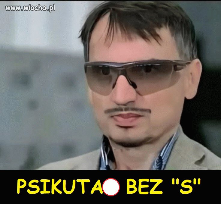 Psikuta bez "S"