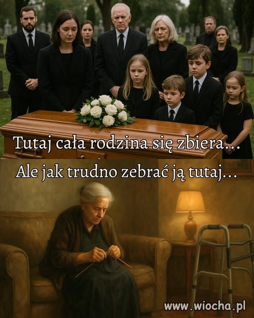 Jak człowiek żyje to się go nawet nie zna