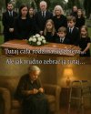 Jak człowiek żyje to się go nawet nie zna
