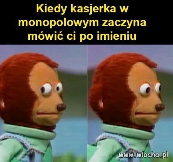 I wtedy już wiesz ze masz dwa wyjścia 