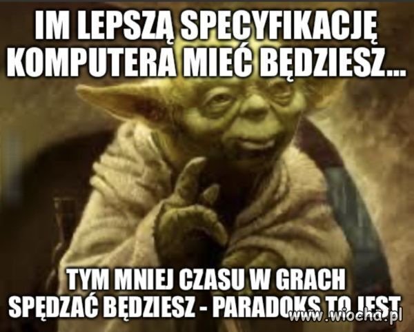 I to jest akurat święta prawda 