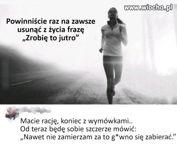 Macie rację bie zamierzam się za to zabierać 