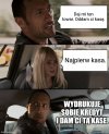 Daj mi towar.