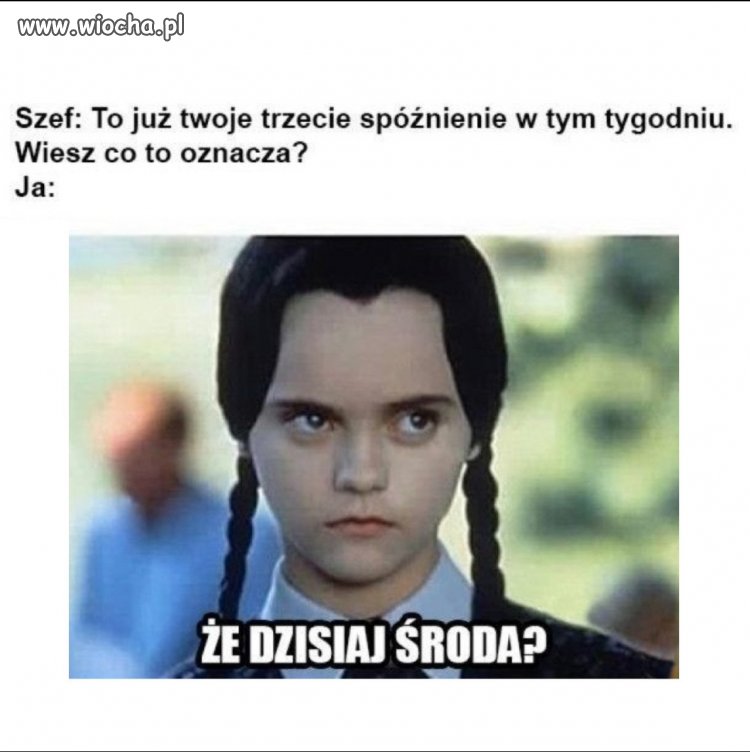 Po czym poznać że dziś środa?