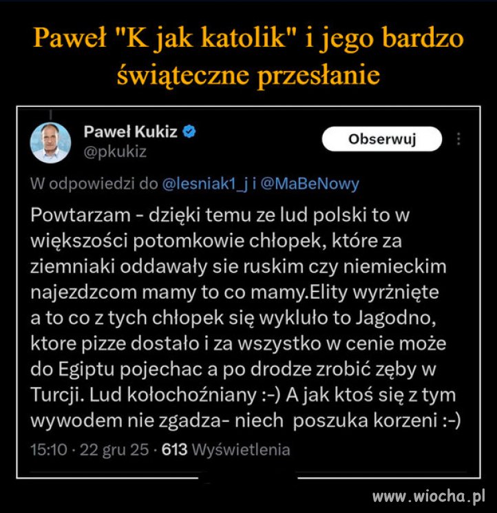 Ja proponuje zeby kukiz wlasnego korzenia pilnowal.
