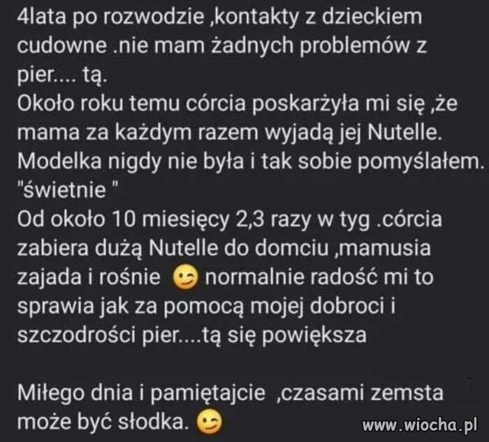 A bo ja wiem czy to jakaś zemsta 