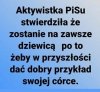 Pewnie liczy na niepokalane poczęcie...