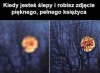 Kiedy aparat mówi ci prawdę, a oczy kłamią
