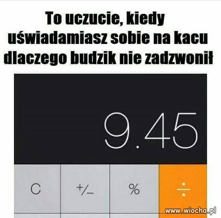 Kiedy zamiast pobudki masz wynik