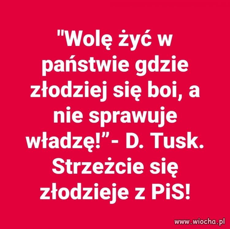 Strzeżcie się złodzieje z PiSu.