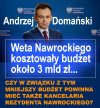Tak zmniejszyć o 30% a jak będzie dalej wetował, to o kolejne.