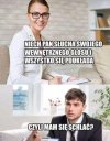 Nie ma co się kłócić z samym sobą 