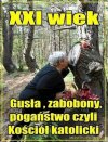 ...modlą się jak poganie...