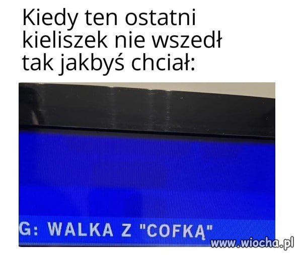 Cofka? Chyba nie, walczymy!