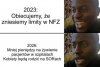 Nie ma co jest coraz lepiej