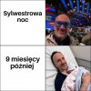 Sylwestrowa noc VS. 9 miesięcy później