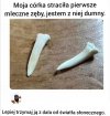 Oho takie ząbki mleczne 